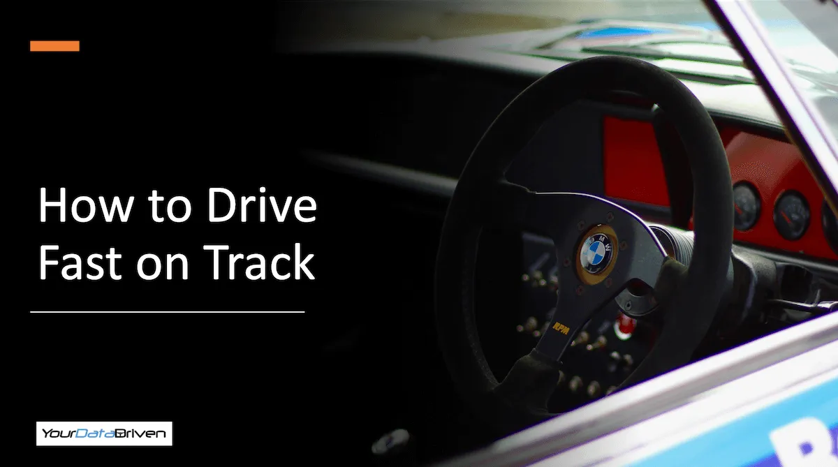 How to drive fast on track