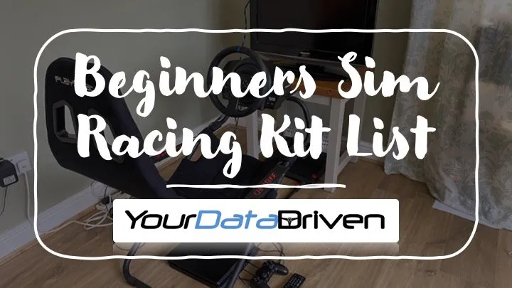 Beginner Sim Racing Setup | Your Data Driven
