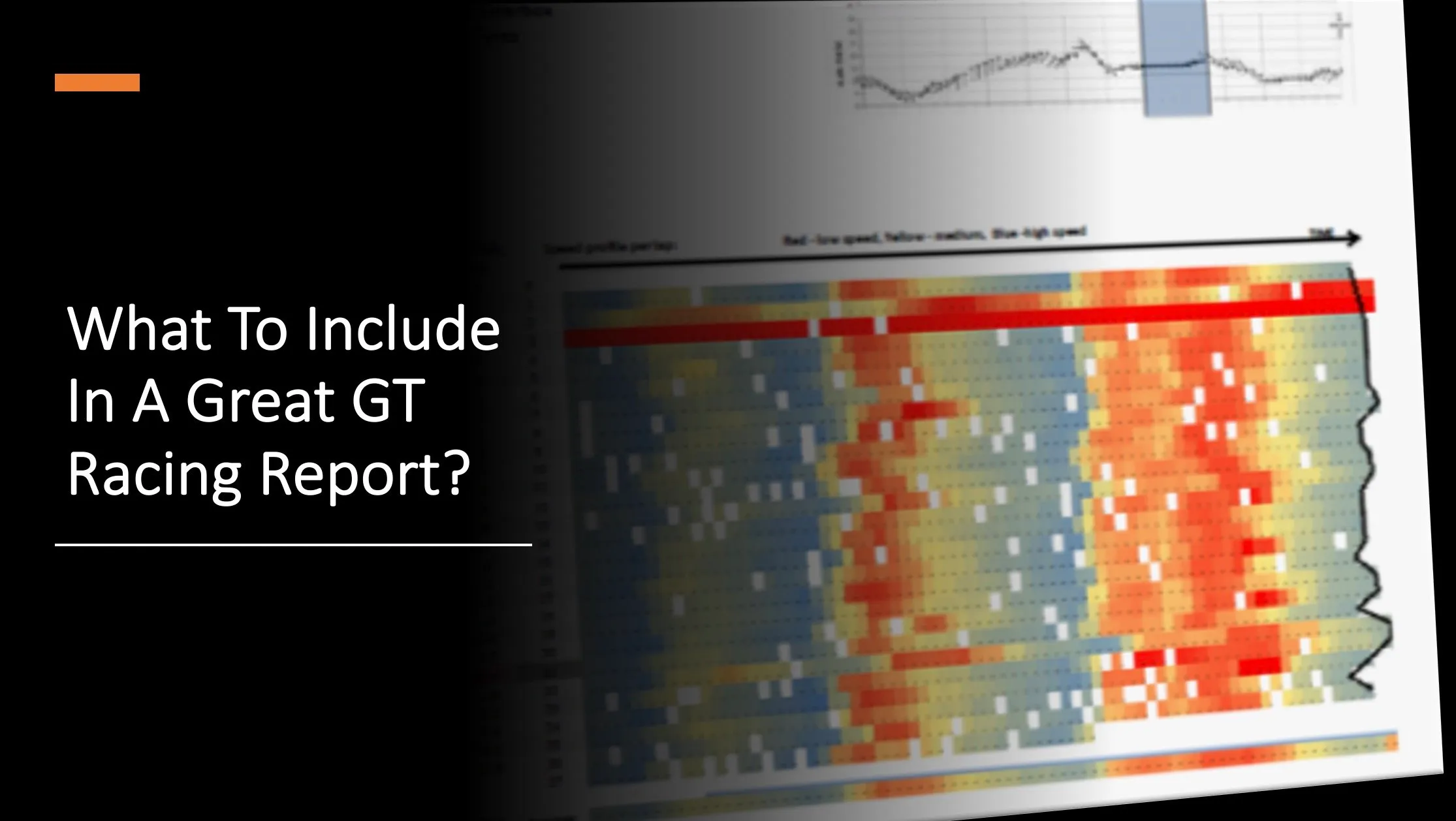 GT Racing - What To Include In A Great Report