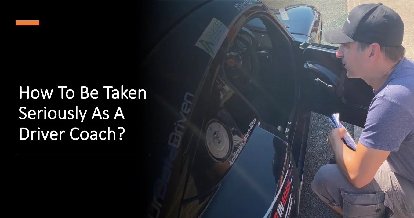 How to be taken seriously as a driver coach
