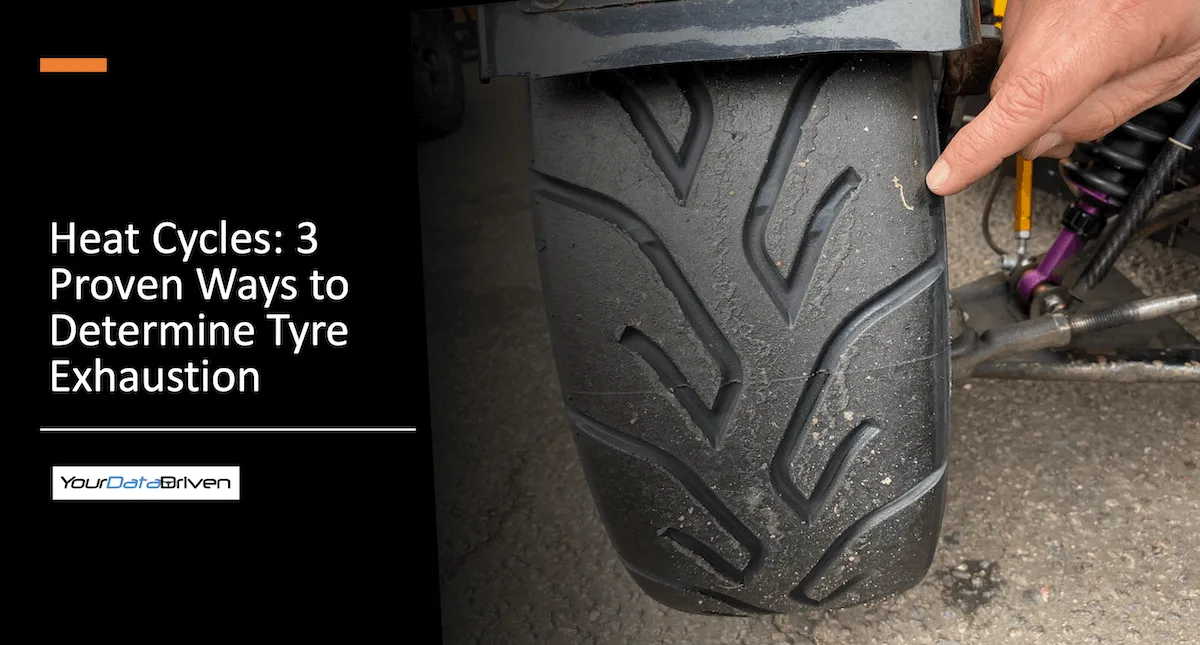 Heat Cycles - 3 ways of determining tyre life