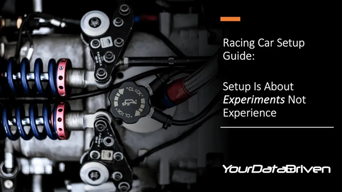 Race Car Setup Guide - Experiments not Experience