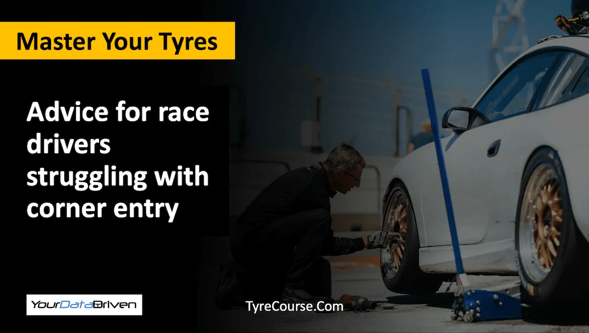 advice for race drivers struggling with corner entry
