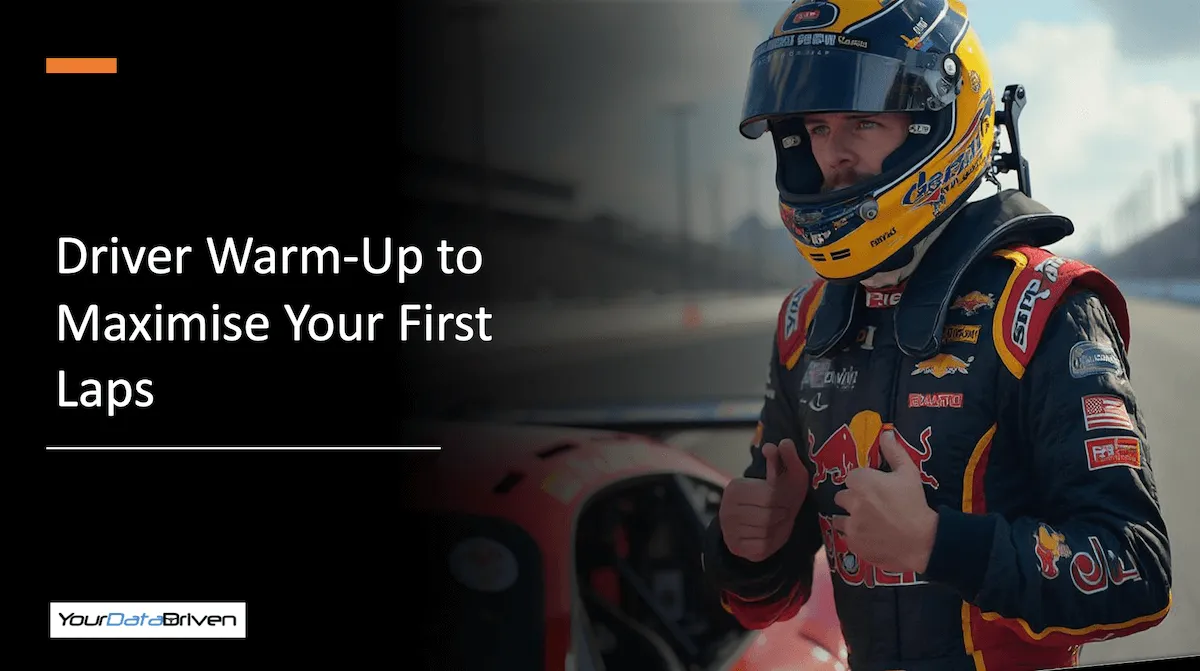 Driver Warm-Up to Maximise Your First Laps